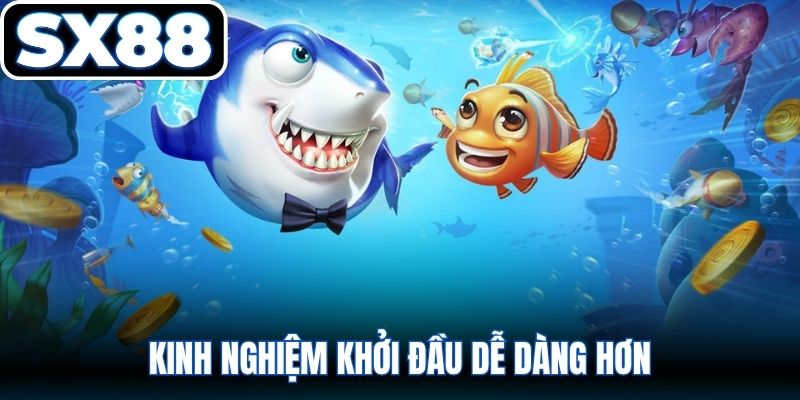 Kinh nghiệm khởi đầu dễ dàng hơn 
