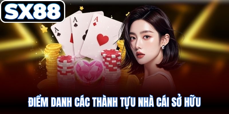 Điểm danh các thành tựu nhà cái sở hữu