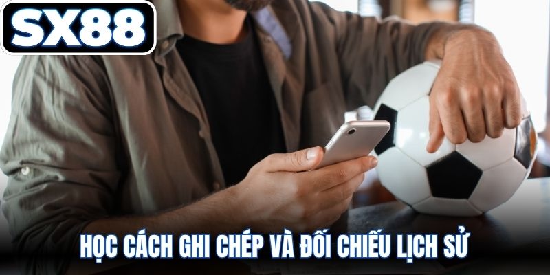 Học cách ghi chép và đối chiếu lịch sử